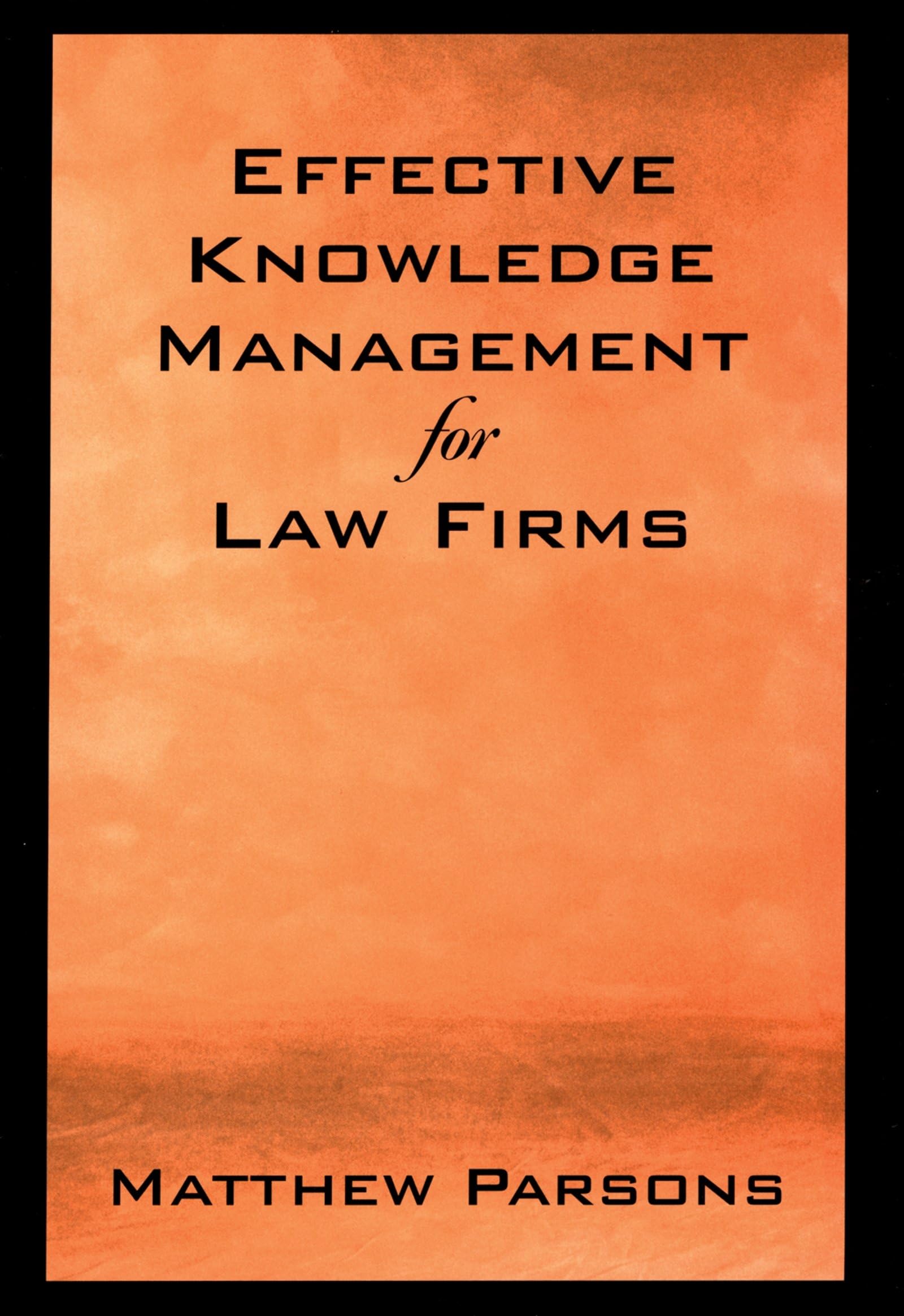 Effective Knowledge Management for Law Firms,Used