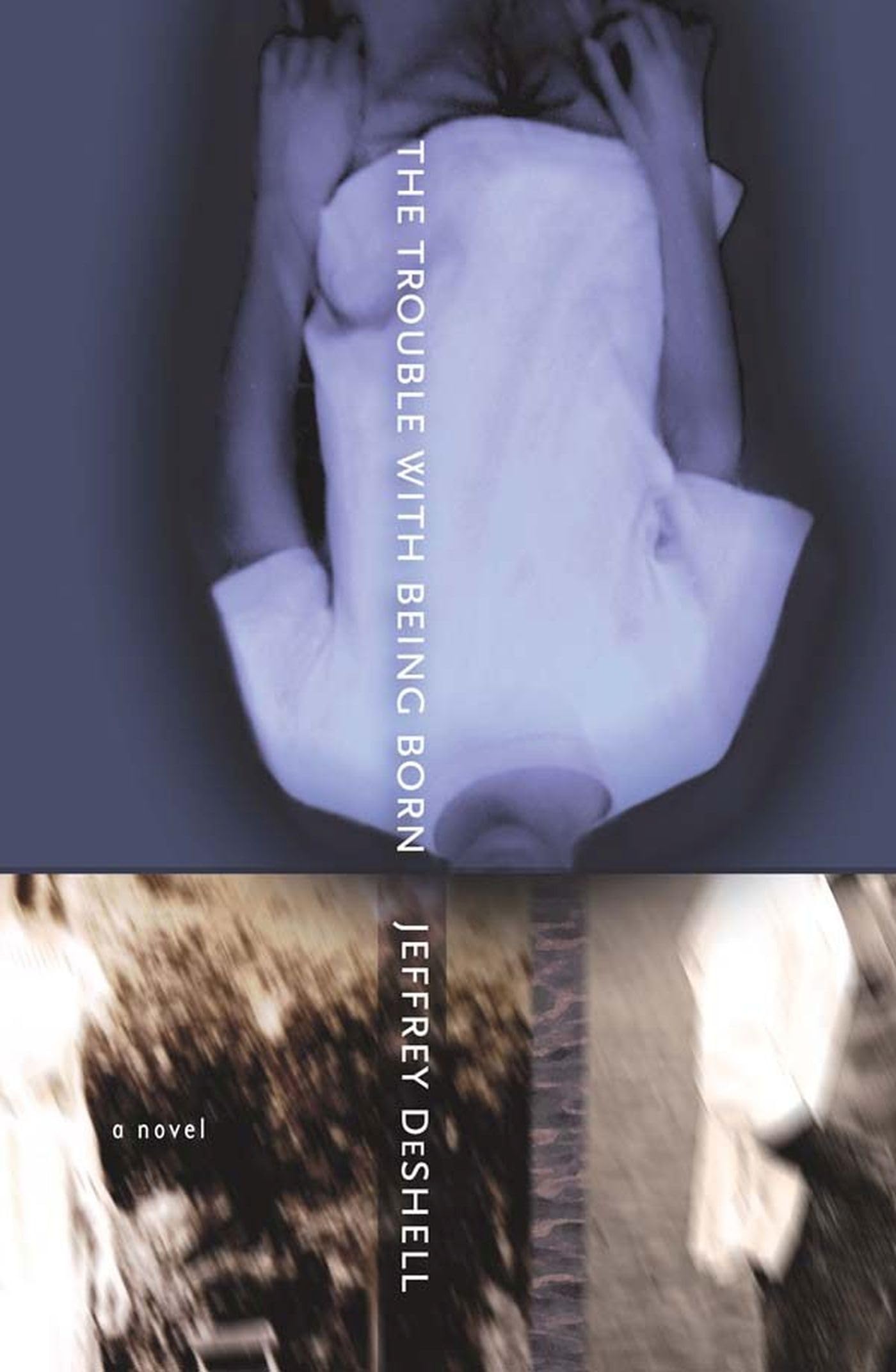 The Trouble with Being Born: A Novel,Used