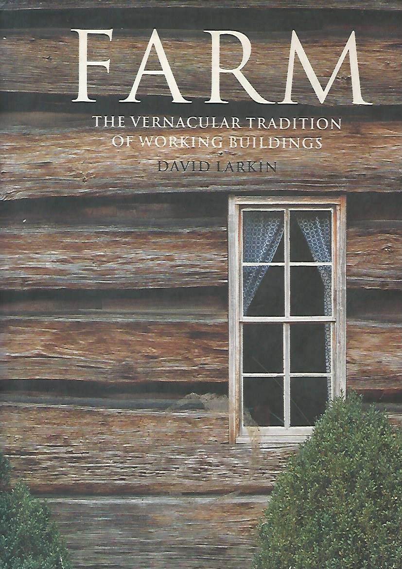 Farm: The Vernacular Tradition of Working Buildings,Used