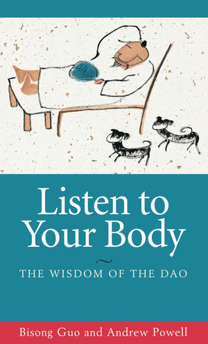 Listen To Your Body: The Wisdom Of The Dao