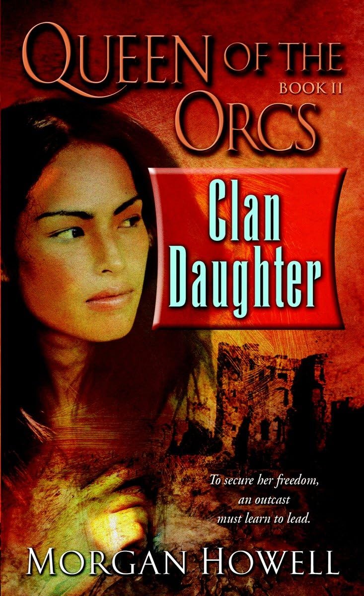 Clan Daughter (Queen of the Orcs, Book II),Used