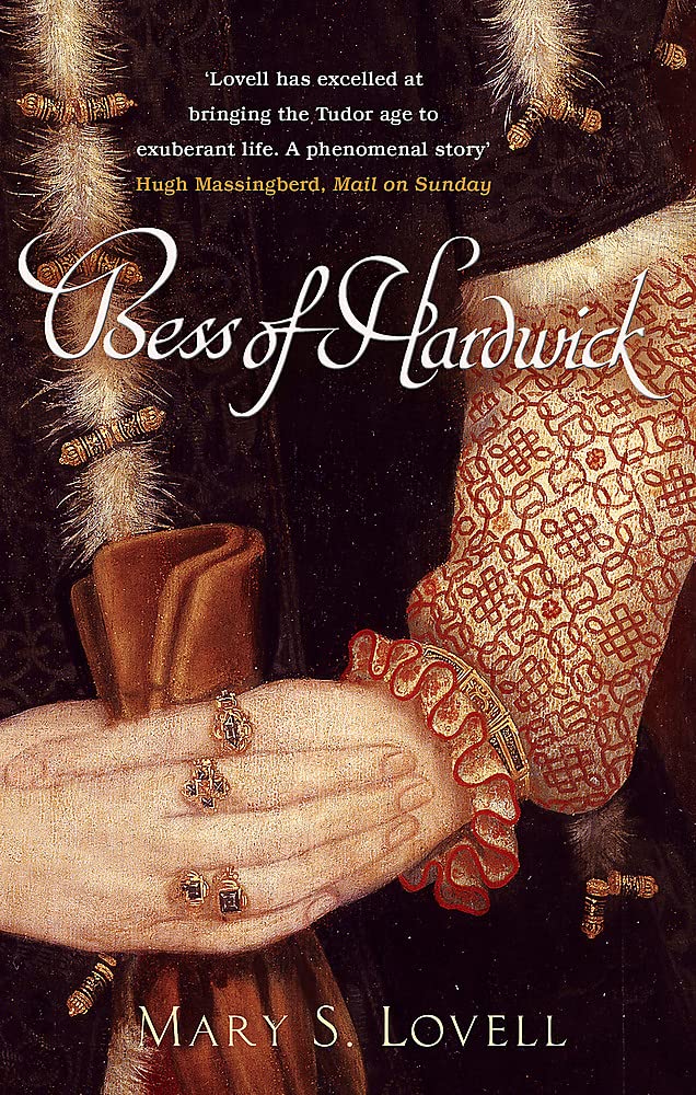 Bess of Hardwick: First Lady of Chatsworth New edition by Mary S. Lovell (2006) Paperback,Used