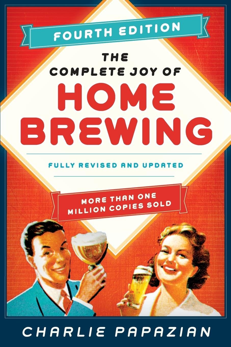 The Complete Joy of Homebrewing Fourth Edition: Fully Revised and Updated,Used