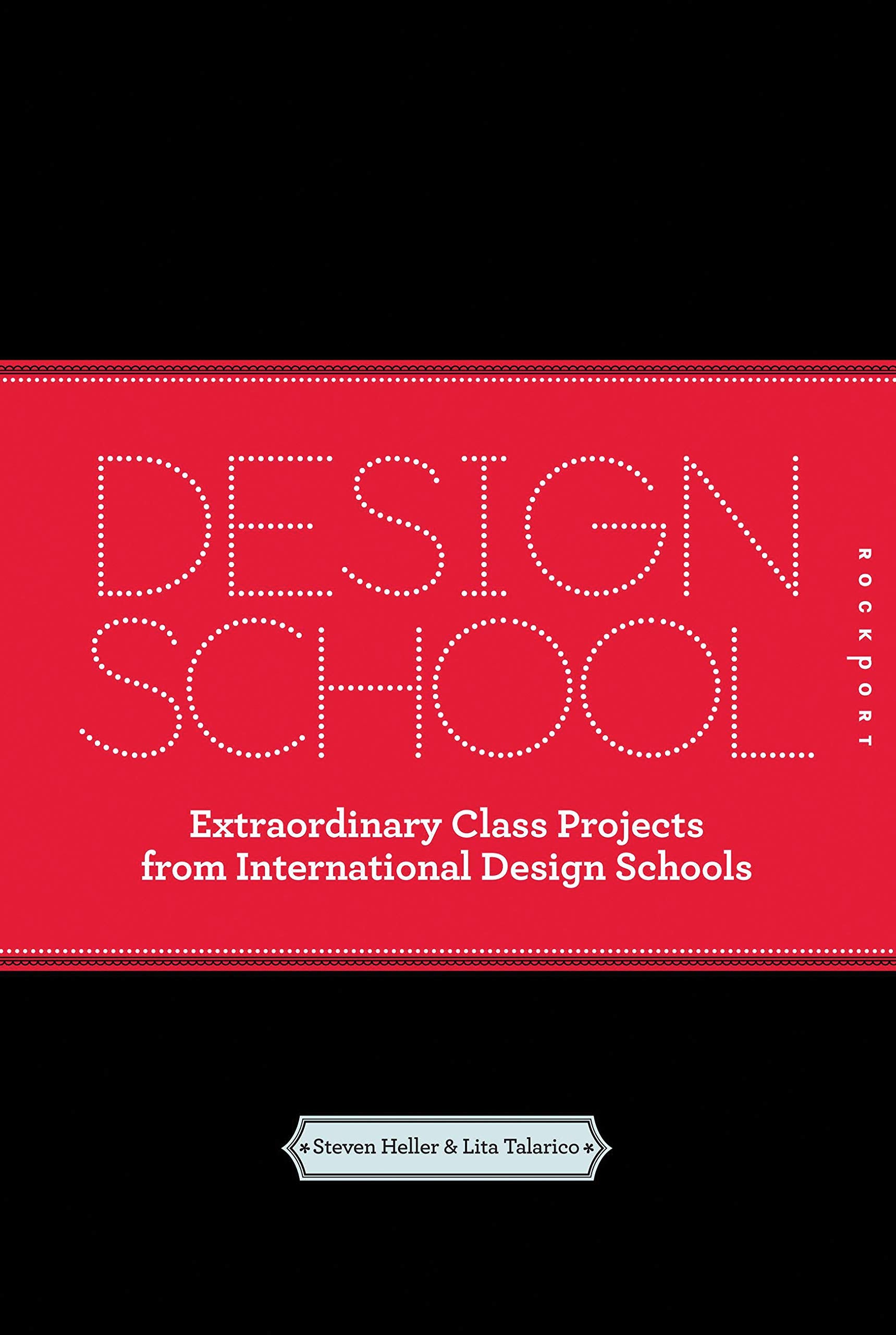 Design School: Extraordinary Class Projects From International Design Schools