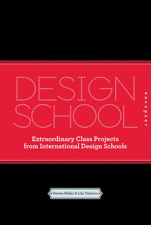 Design School: Extraordinary Class Projects From International Design Schools