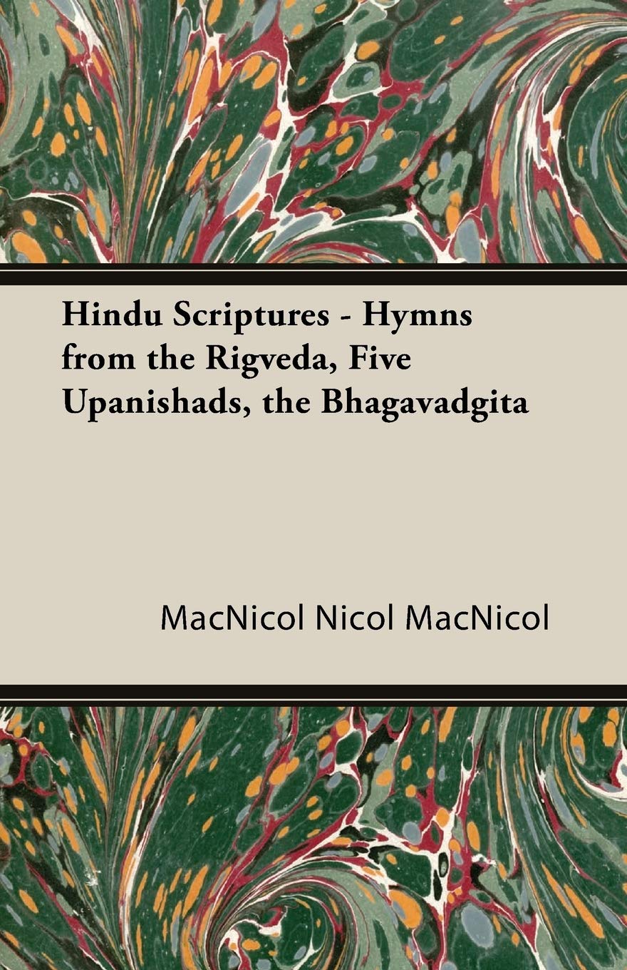 Hindu Scriptures  Hymns from the Rigveda, Five Upanishads, the Bhagavadgita,Used