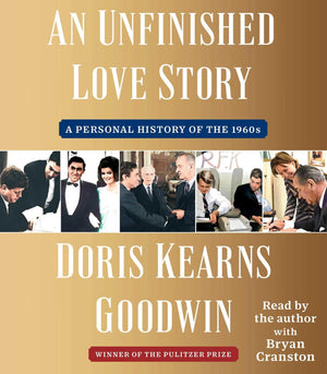 An Unfinished Love Story: A Personal History of the 1960s,New