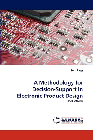 A Methodology for DecisionSupport in Electronic Product Design: PCB DFM/A,Used