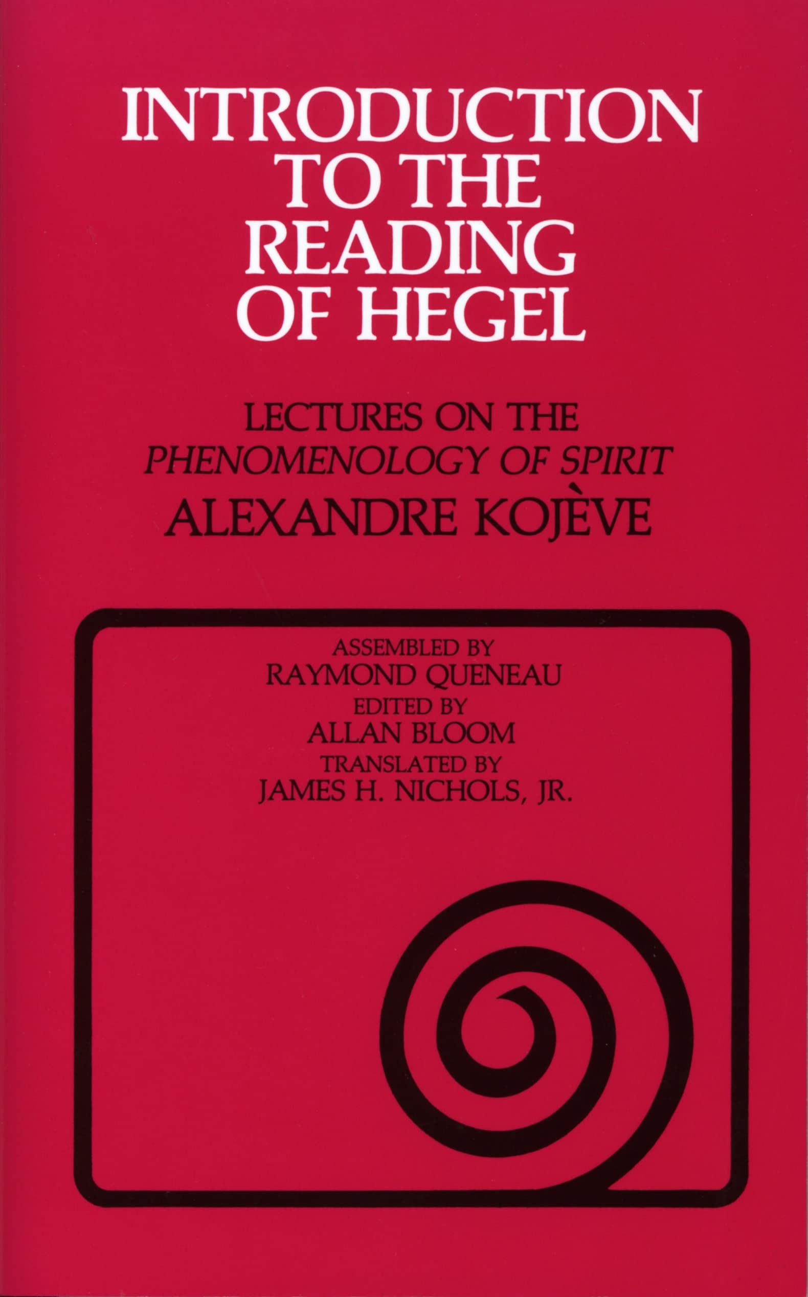 Introduction To The Reading Of Hegel: Lectures On The 'Phenomenology Of Spirit',New