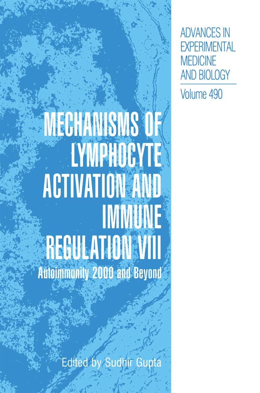 Mechanisms Of Lymphocyte Activation And Immune Regulation Viii: Autoimmunity 2000 And Beyond (Advances In Experimental Medicine ,Used
