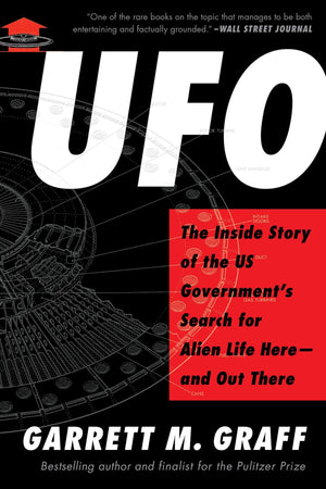 UFO: The Inside Story of the US Government's Search for Alien Life Hereand Out There,New