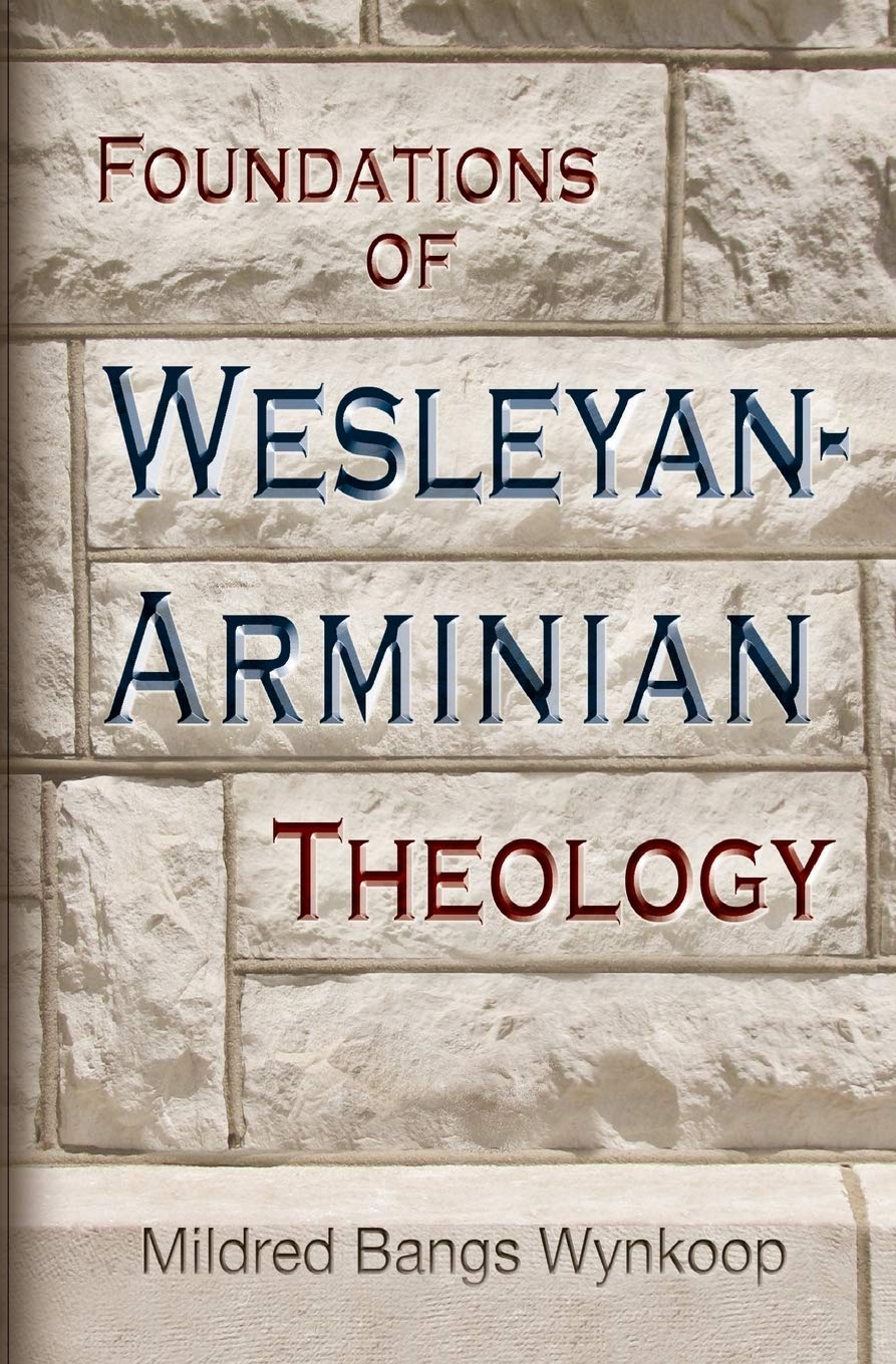 Foundations of WesleyanArminian Theology,Used
