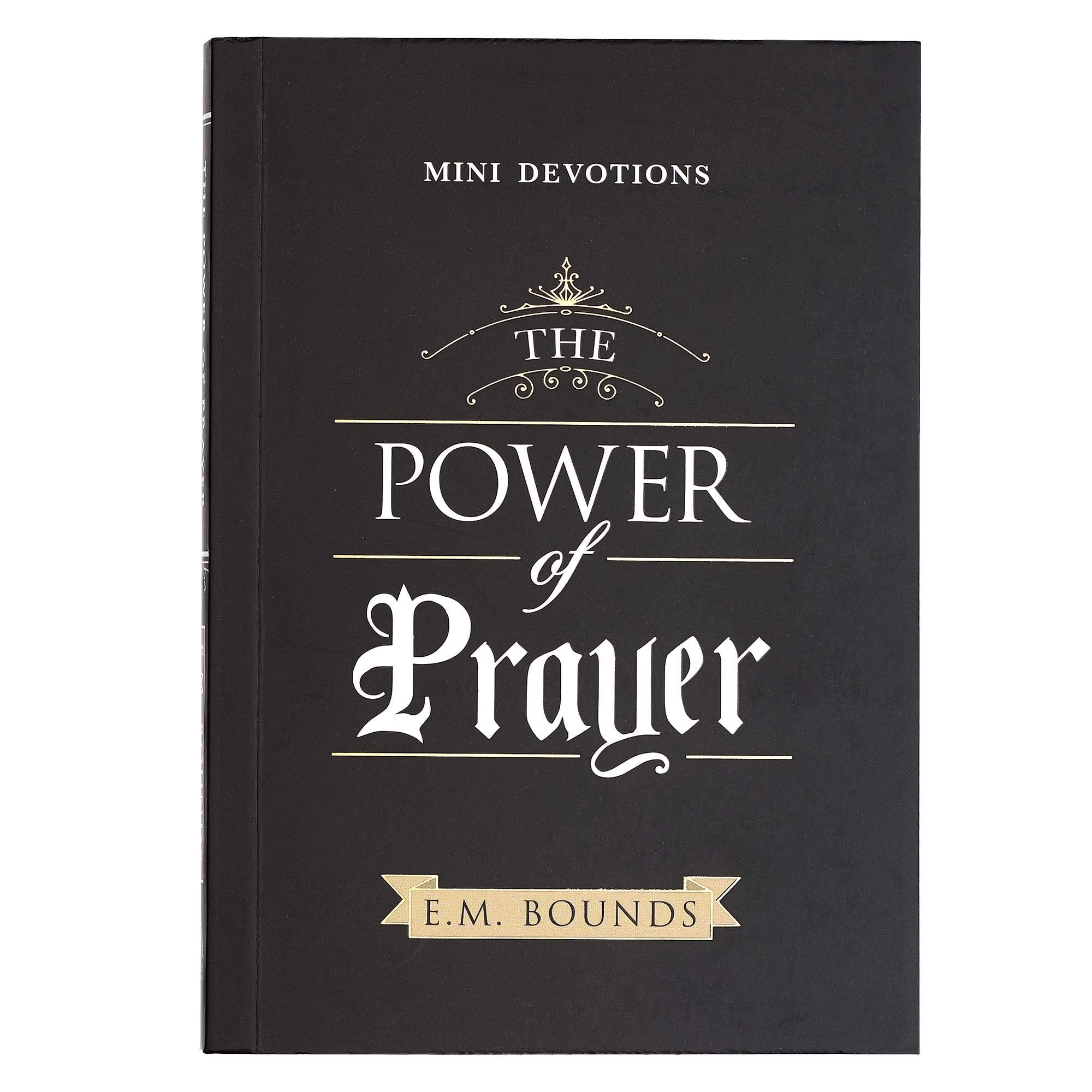 Mini Devotions The Power of Prayer  180 Concise, Practical, and Powerful Devotions on the Power of Prayer, Softcover Gift Book