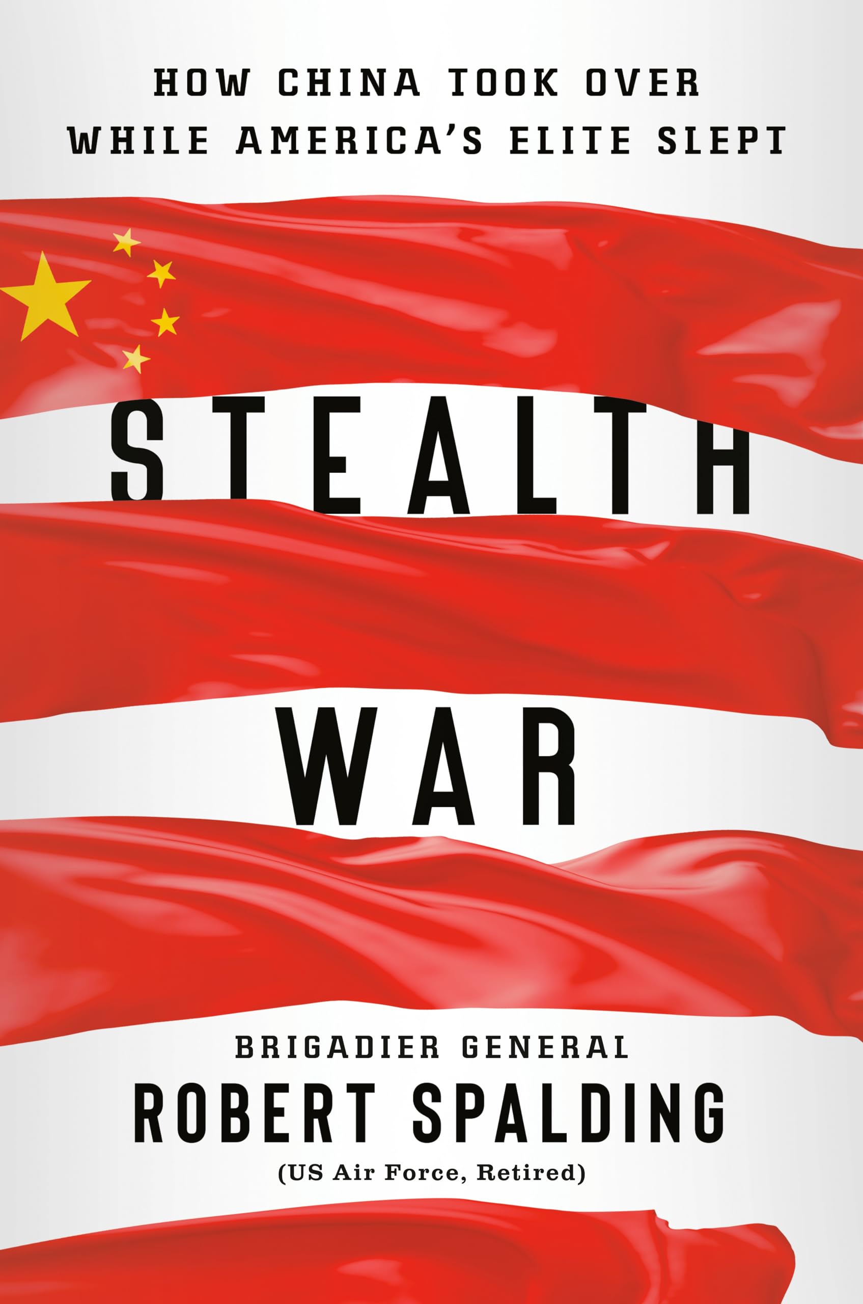 Stealth War: How China Took Over While America'S Elite Slept-used