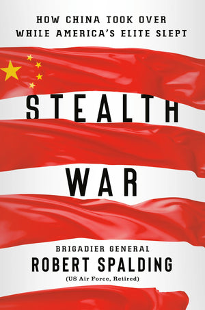 Stealth War: How China Took Over While America'S Elite Slept-used