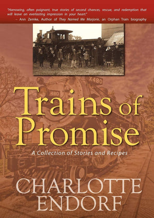 Trains Of Promise: A Collection Of Stories And Recipes,Used