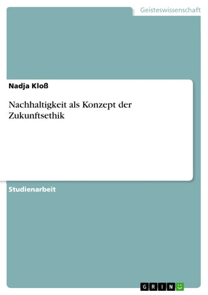 Nachhaltigkeit Als Konzept Der Zukunftsethik (German Edition),Used