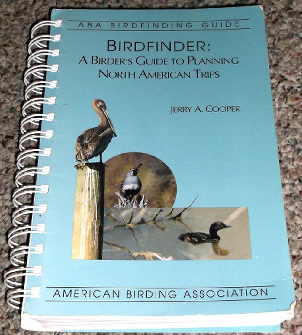 Birdfinder: A Birder's Guide to Planning North American Trips (Aba Birdfinding Guide),Used