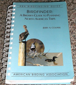 Birdfinder: A Birder's Guide to Planning North American Trips (Aba Birdfinding Guide),Used