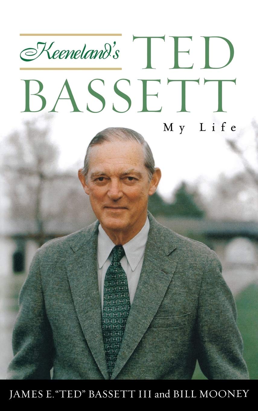 Keeneland'S Ted Bassett: My Life,Used