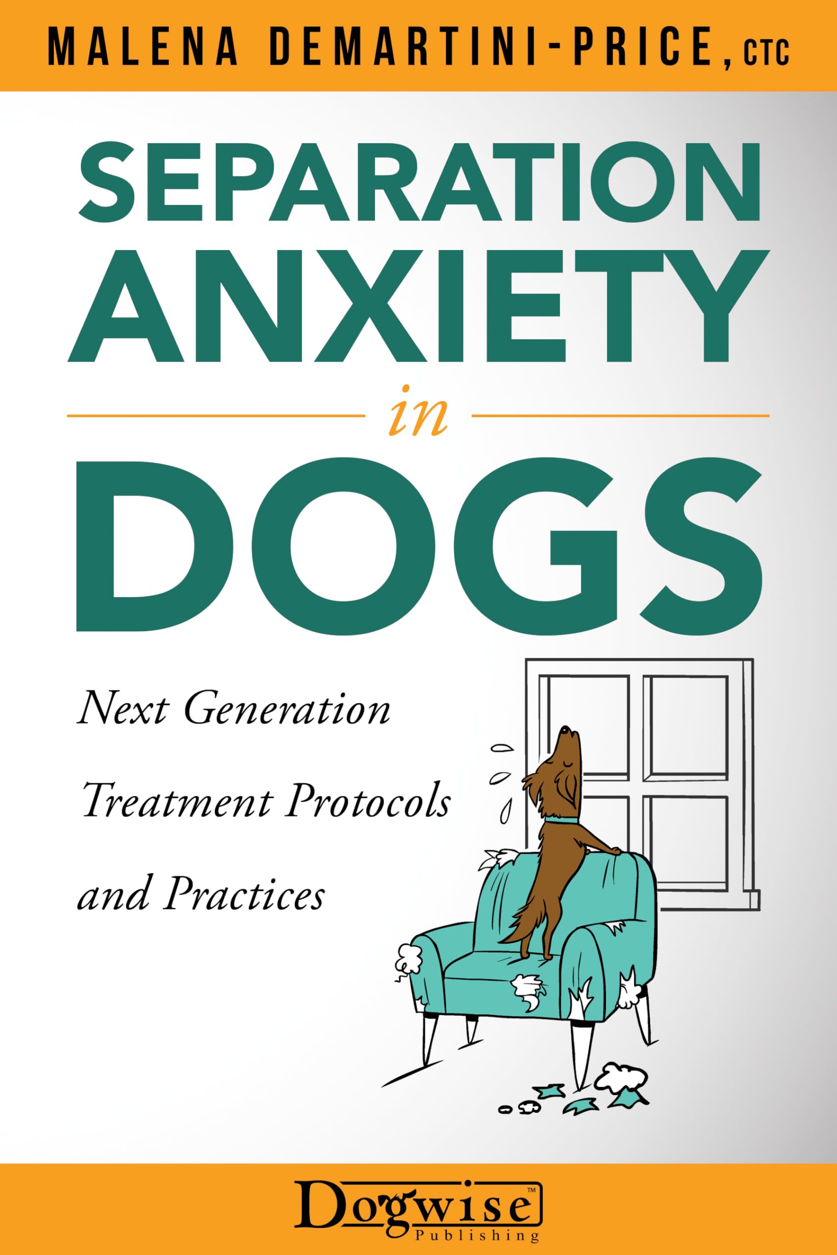 Separation Anxiety in Dogs: Next Generation Treatment Protocols and Practices,Used