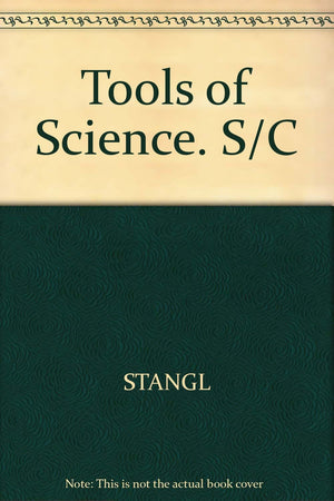 The Tools of Science: Ideas and Activities for Guiding Young Scientists,Used