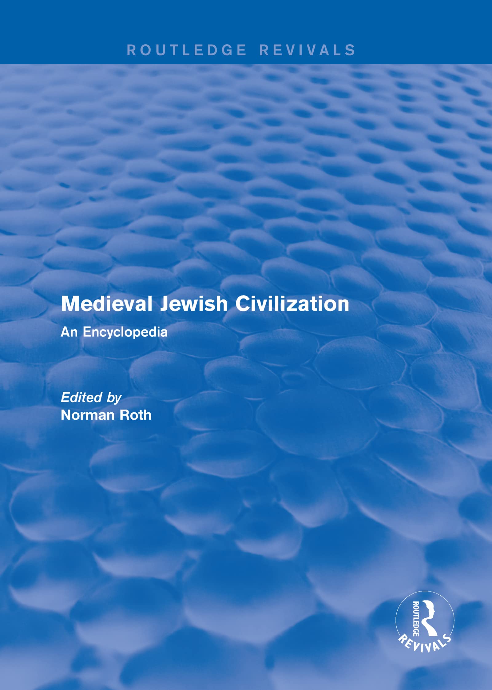 Routledge Revivals: Medieval Jewish Civilization (2003): An Encyclopedia (Routledge Revivals: Routledge Encyclopedias of the Mid,Used