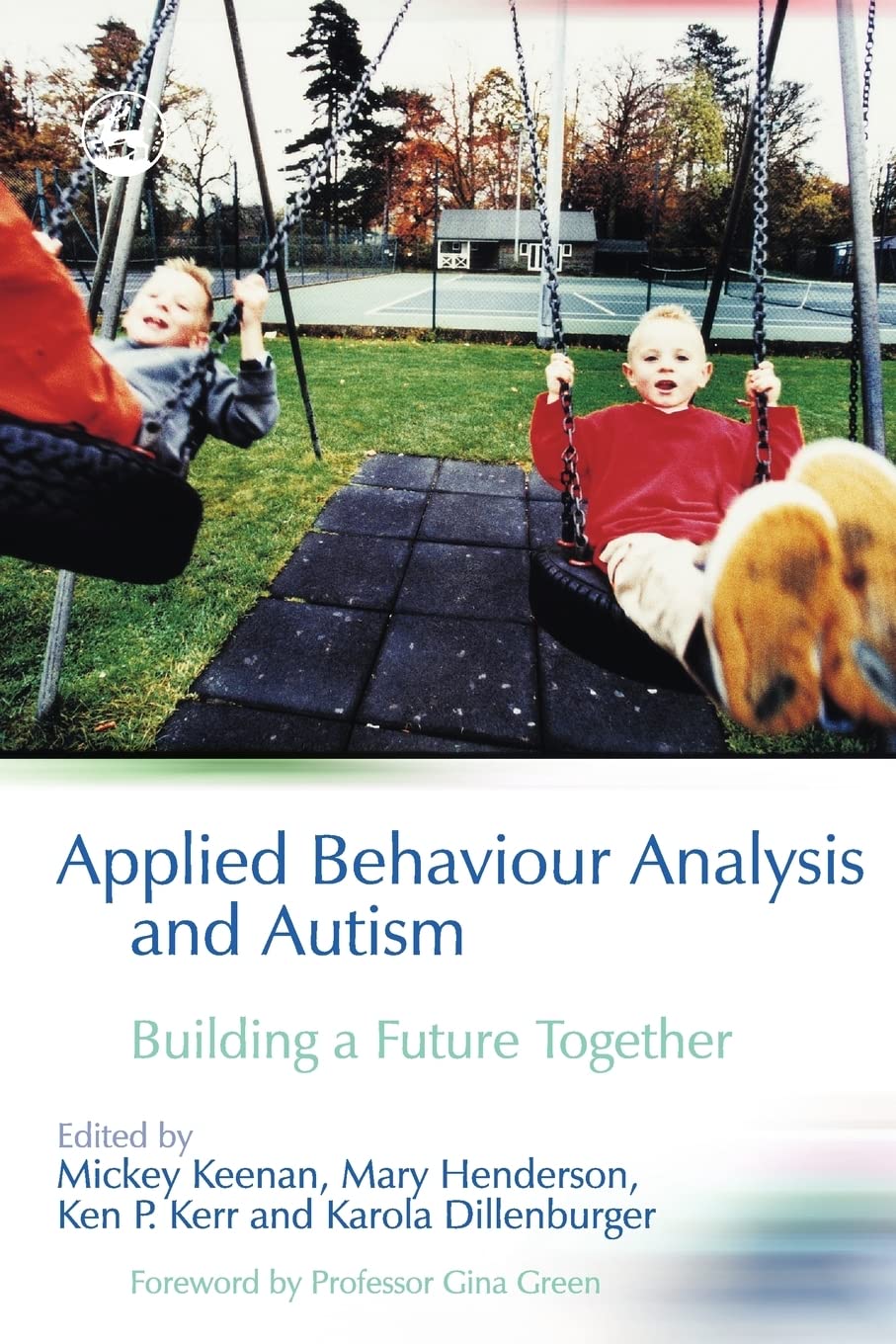 Applied Behaviour Analysis and Autism: Building A Future Together,Used