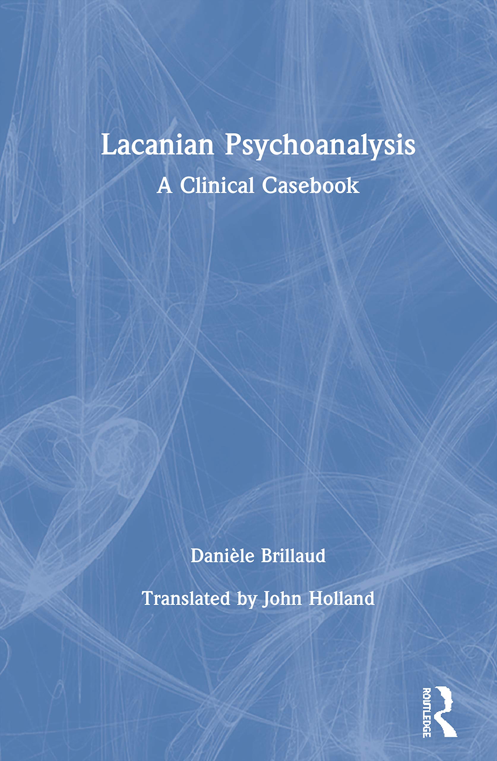 Lacanian Psychoanalysis: A Clinical Casebook,Used