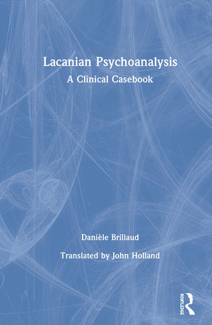 Lacanian Psychoanalysis: A Clinical Casebook,Used