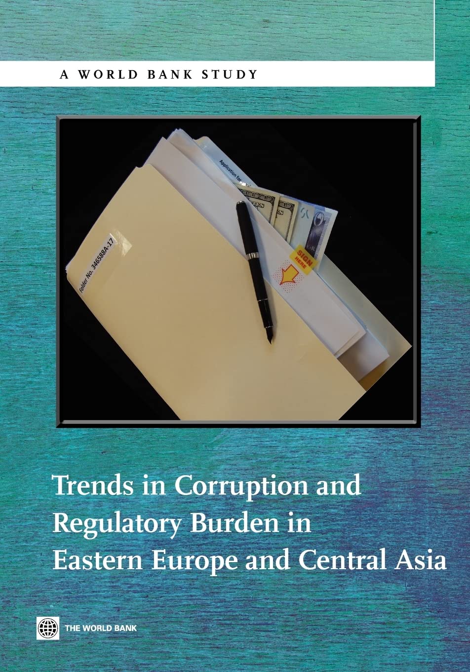 Trends In Corruption And Regulatory Burden In Eastern Europe And Central Asia (World Bank Studies),New