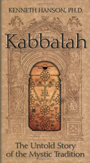 Kabbalah: The Untold Story of the Mystic Tradition,Used