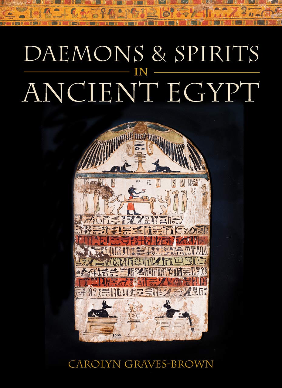 Daemons and Spirits in Ancient Egypt (Lives and Beliefs of the Ancient Egyptians),Used