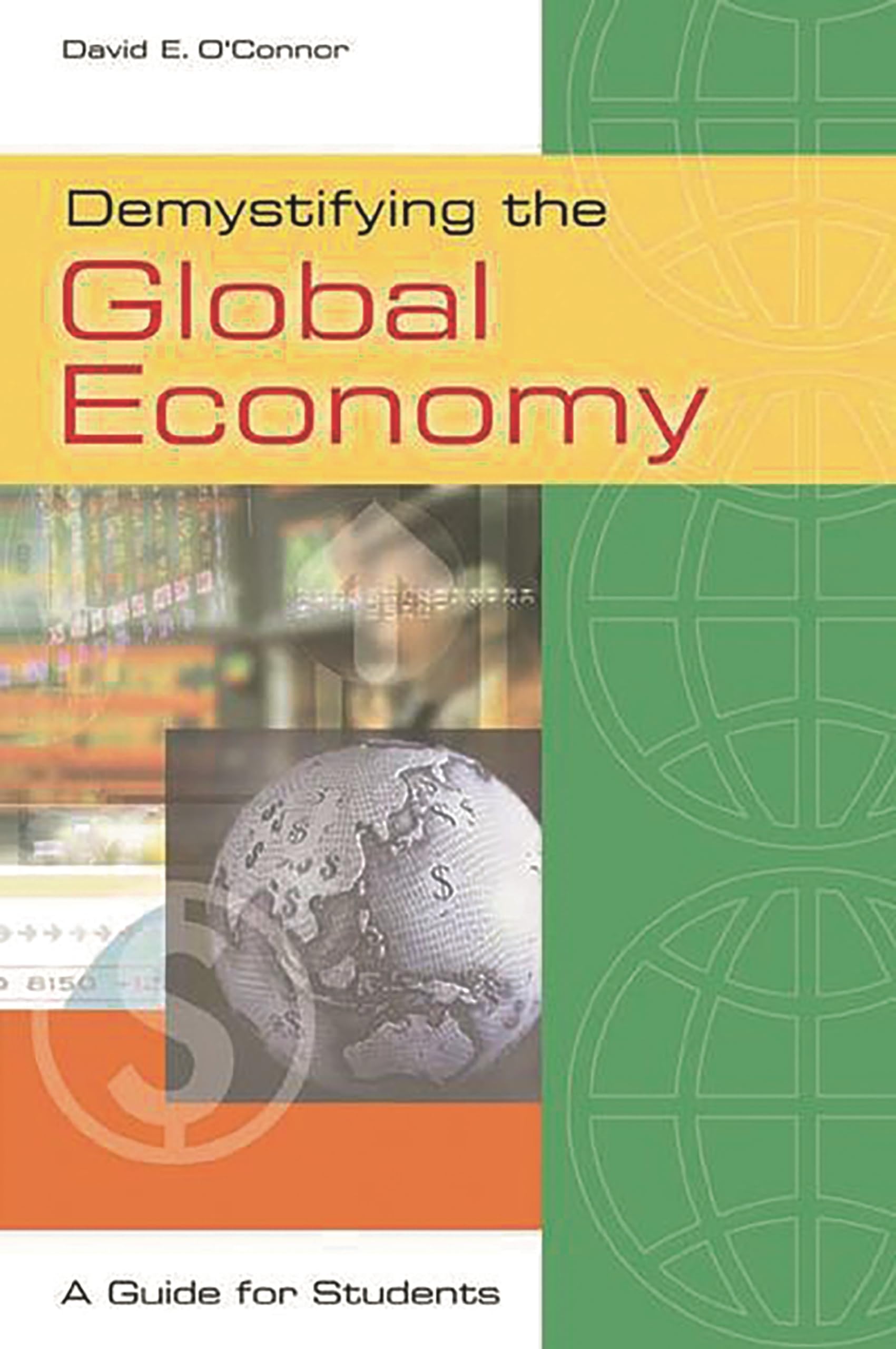 Demystifying The Global Economy: A Guide For Students