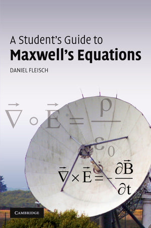 A Student'S Guide To Maxwell'S Equations (Student'S Guides),New