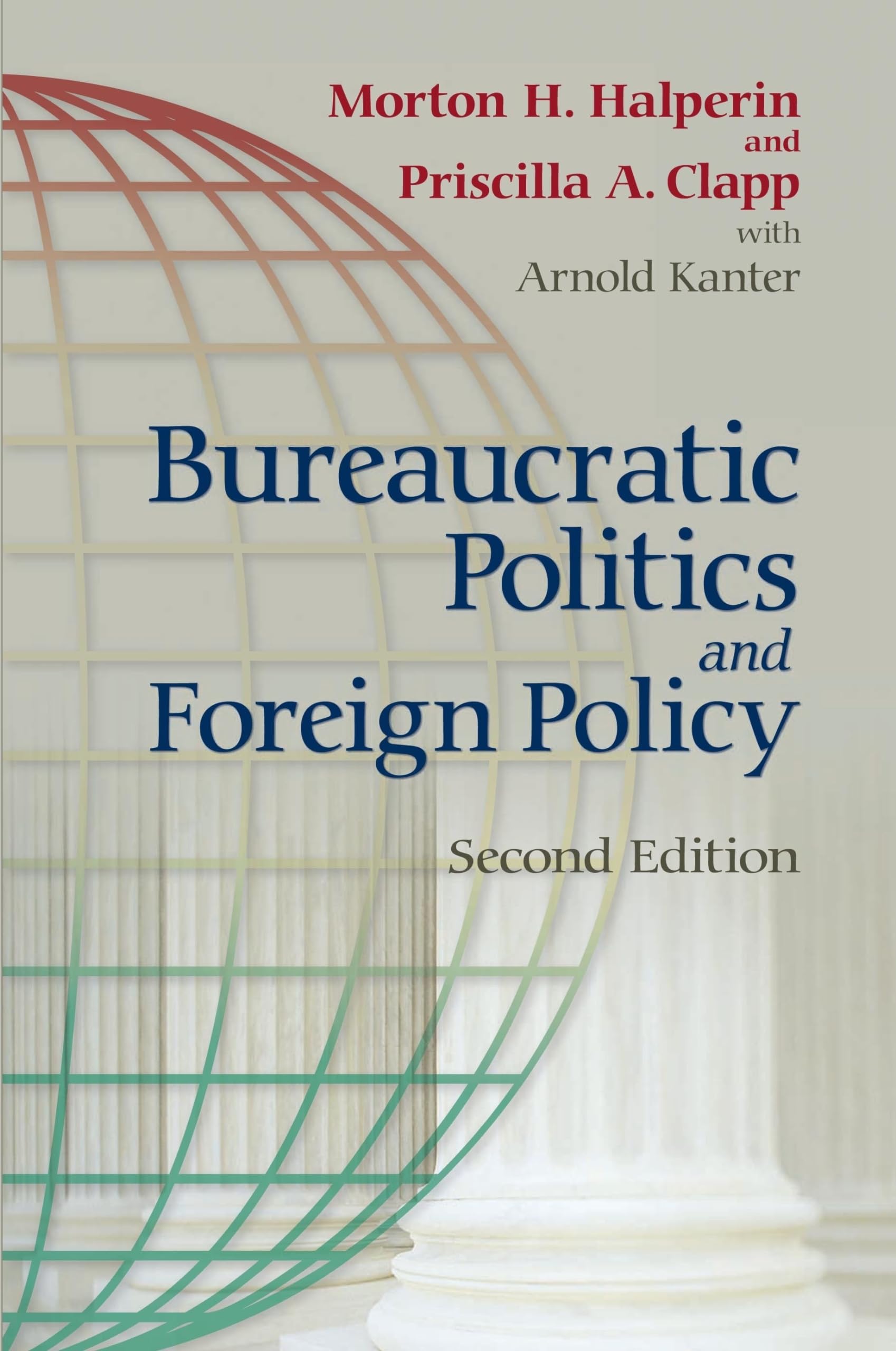 Bureaucratic Politics and Foreign Policy,New