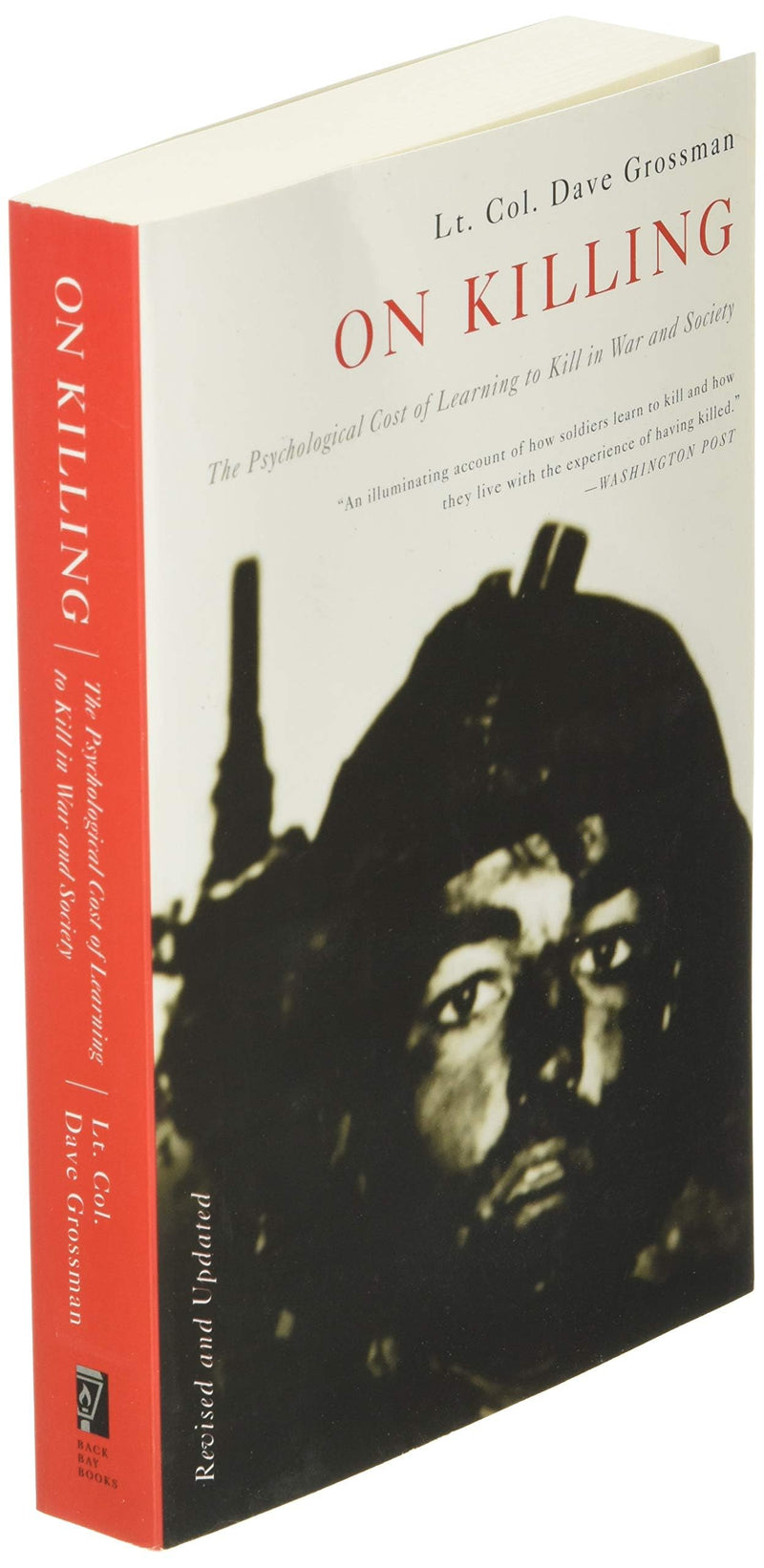 On Killing: The Psychological Cost Of Learning To Kill In War And Society-used