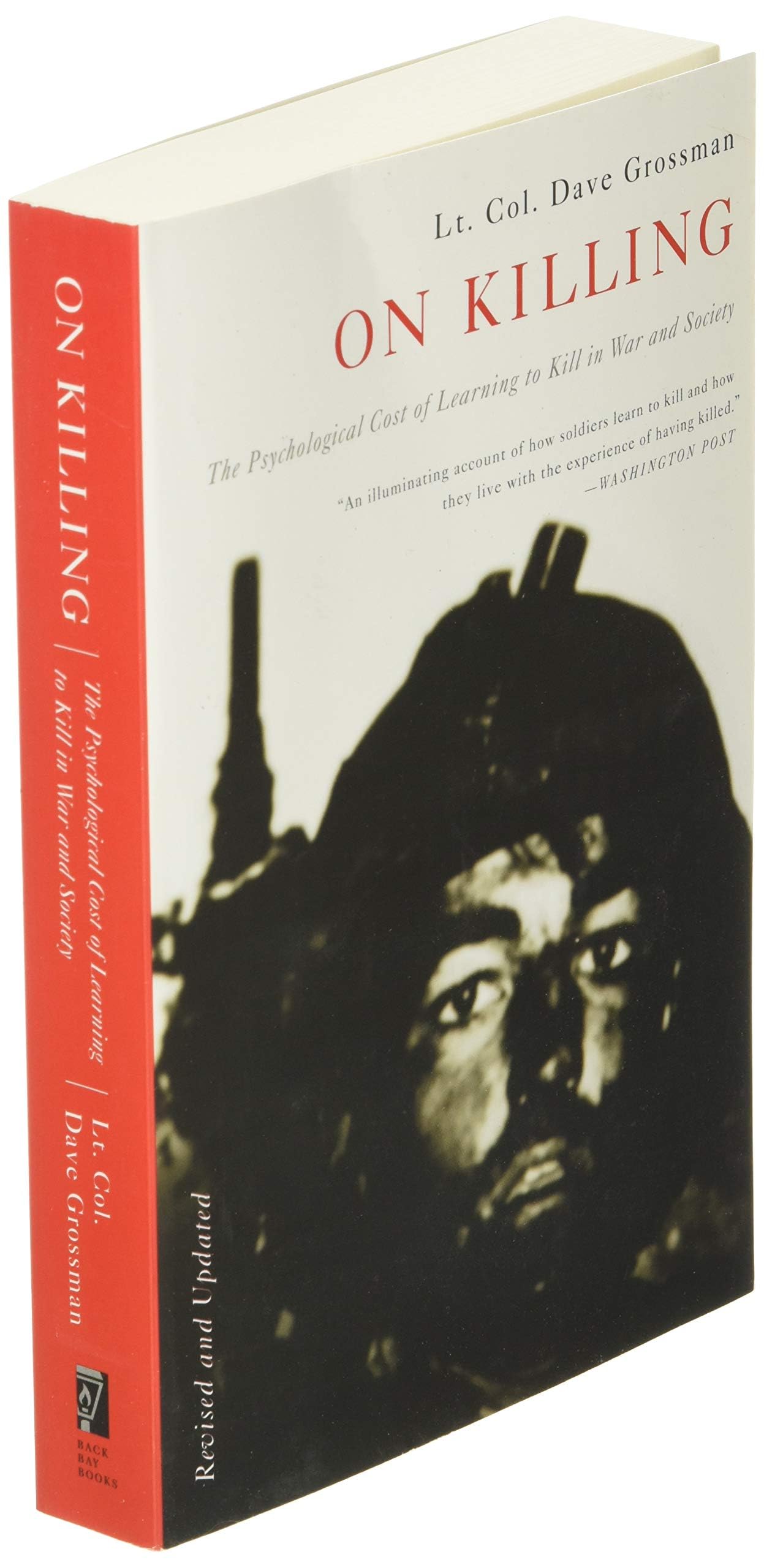 On Killing: The Psychological Cost Of Learning To Kill In War And Society,New