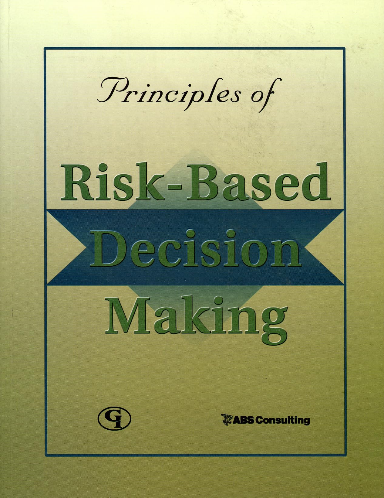 Principles Of Riskbased Decision Making,Used