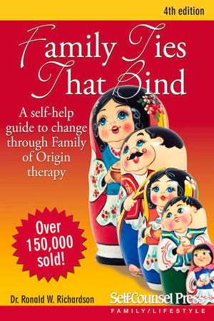 Family Ties That Bind: A selfhelp guide to change through Family of Origin therapy (Personal SelfHelp Series),Used