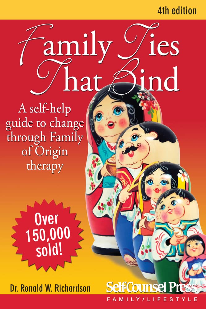 Family Ties That Bind: A selfhelp guide to change through Family of Origin therapy (Personal SelfHelp Series),Used