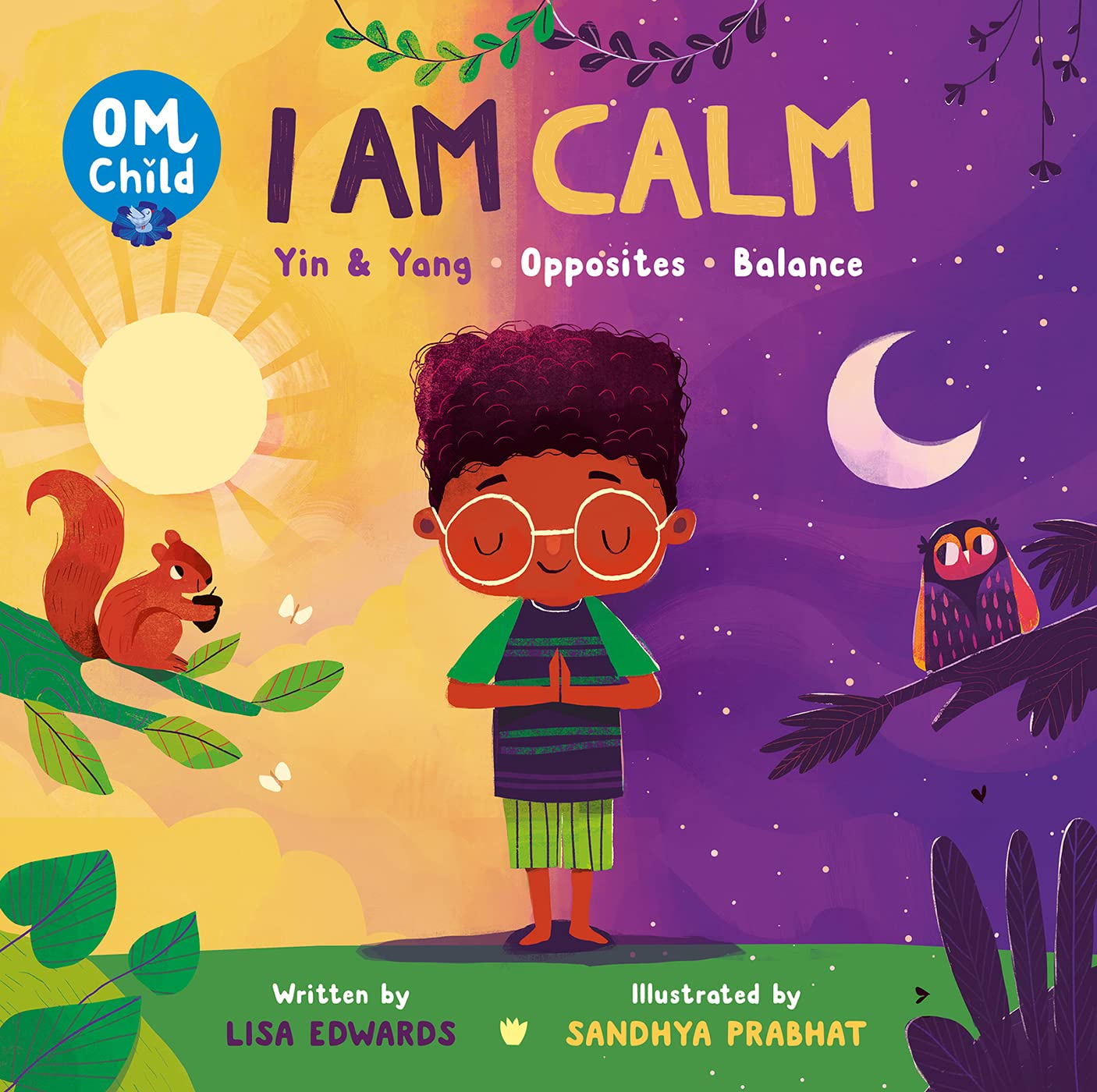 Om Child: I Am Calm: Yin & Yang, Opposites, and Balance (Om Child, 3),Used