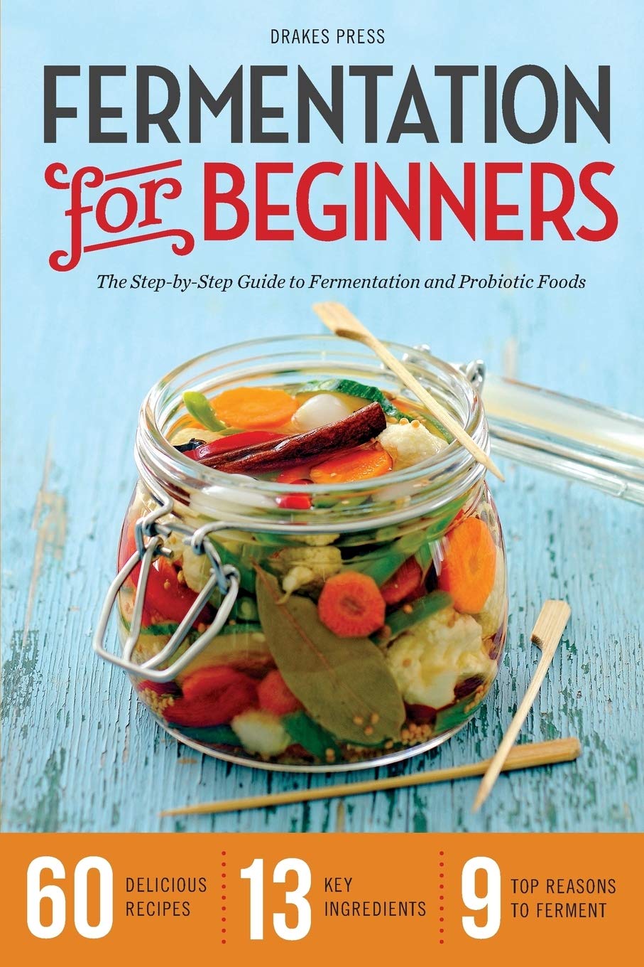 Fermentation For Beginners: The Stepbystep Guide To Fermentation And Probiotic Foods,Used