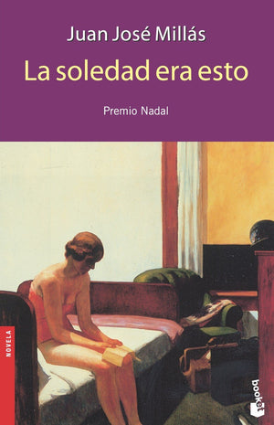 La Soledad Era Esto/ This Was Solitude (Spanish Edition),Used