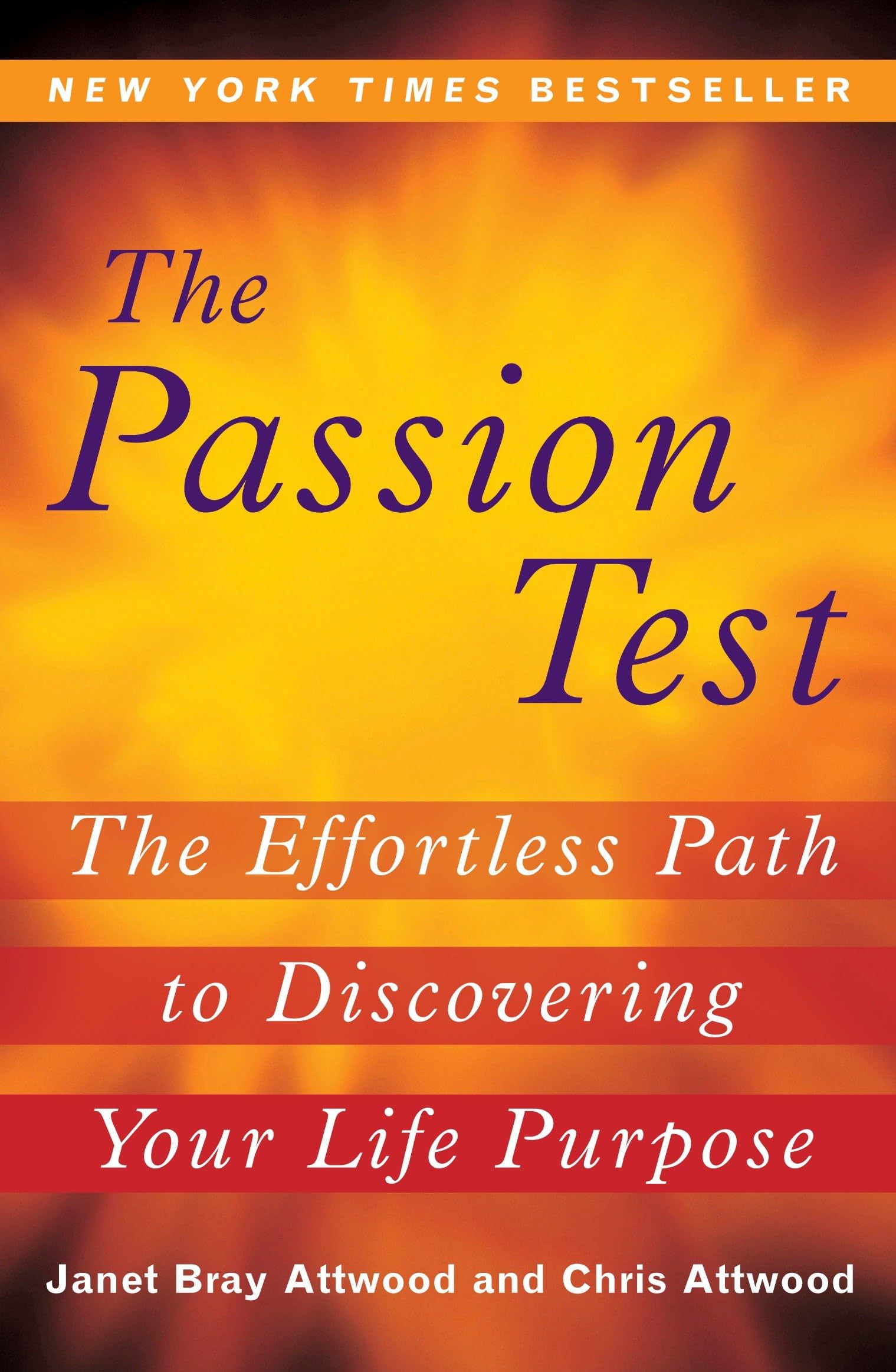 The Passion Test: The Effortless Path To Discovering Your Life Purpose