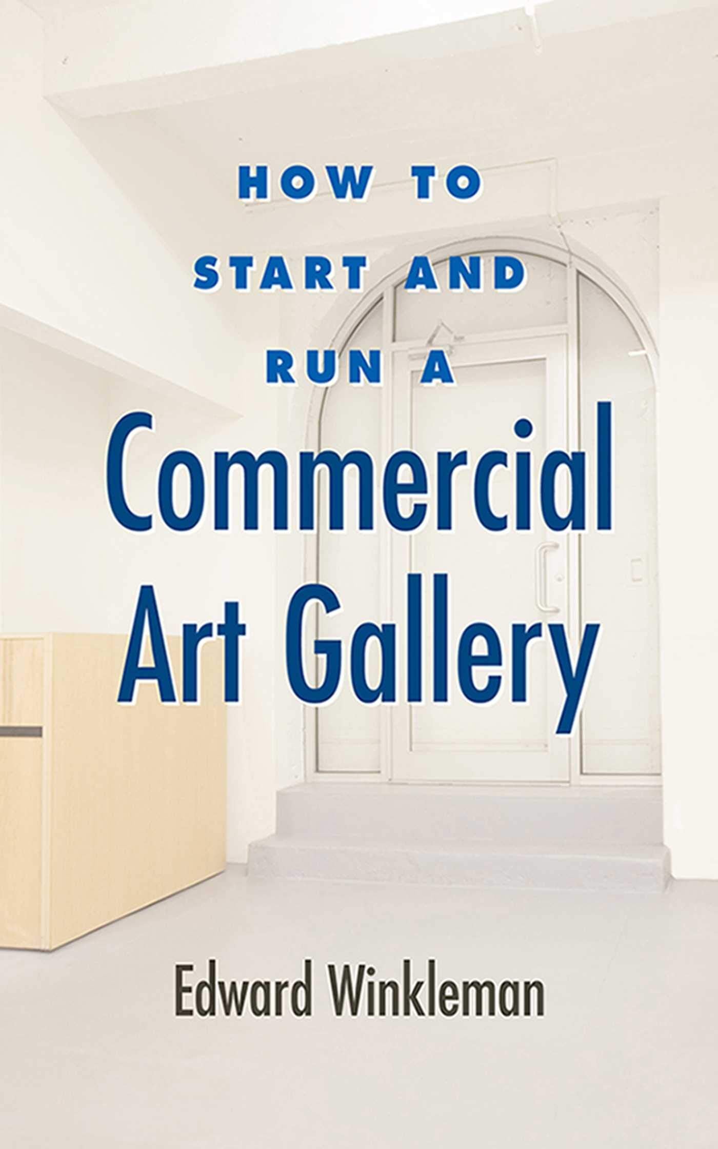 How to Start and Run a Commercial Art Gallery,Used