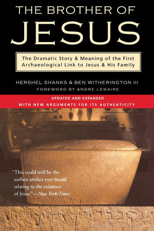 The Brother of Jesus: The Dramatic Story & Meaning of the First Archaeological Link to Jesus & His Family,Used