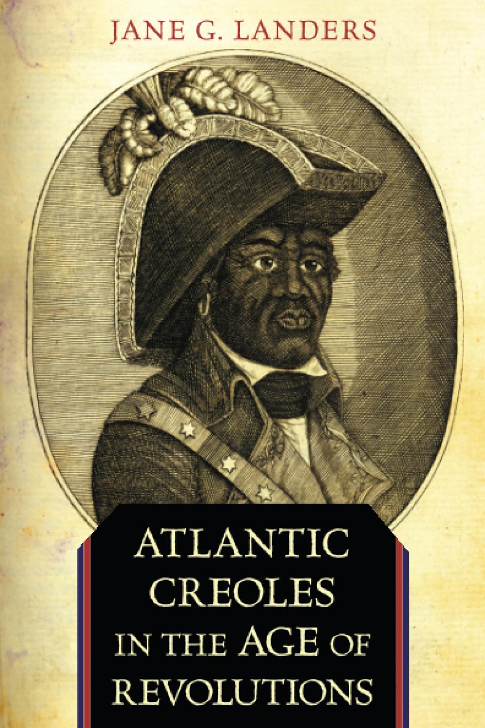 Atlantic Creoles in the Age of Revolutions,Used