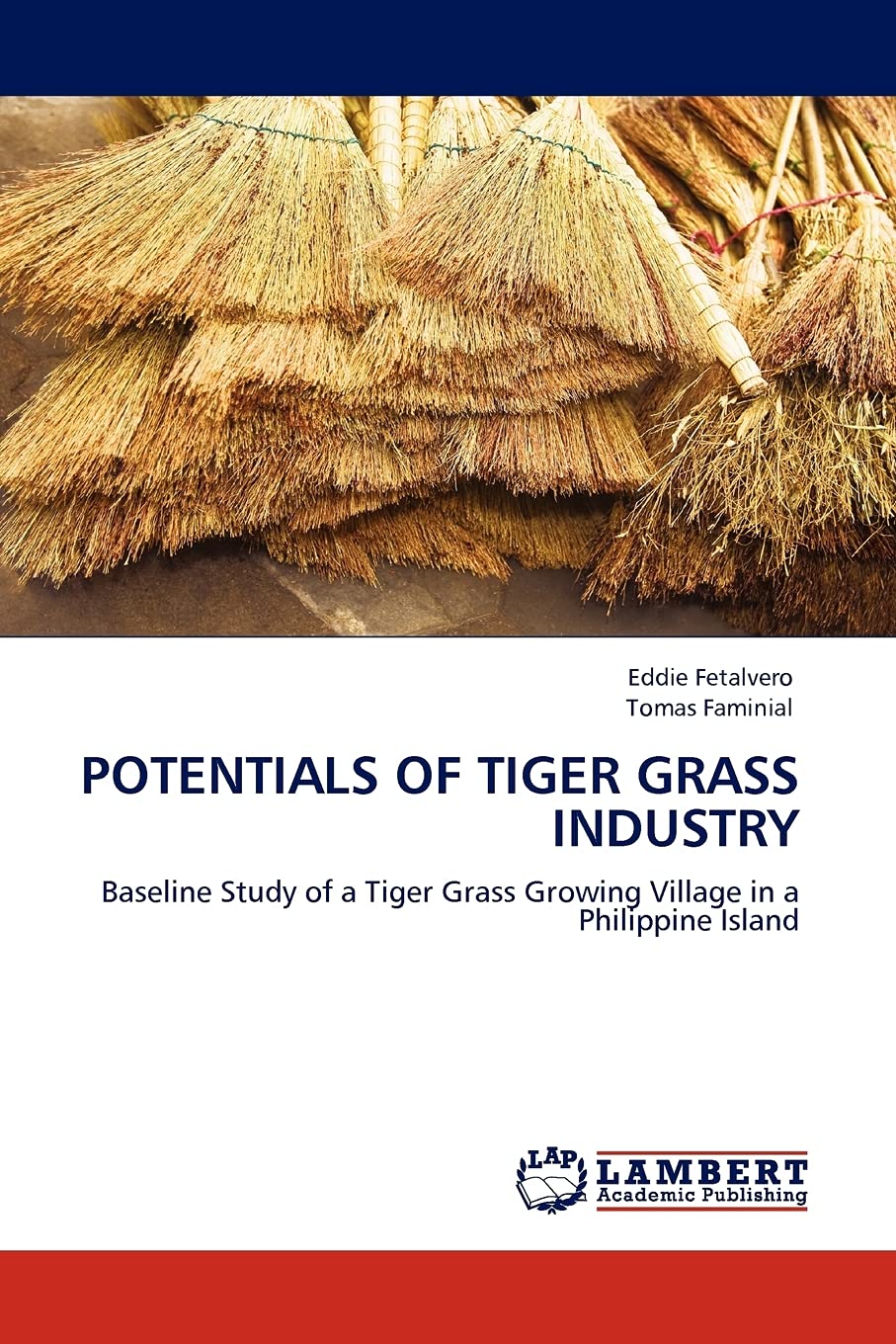 POTENTIALS OF TIGER GRASS INDUSTRY: Baseline Study of a Tiger Grass Growing Village in a Philippine Island,Used