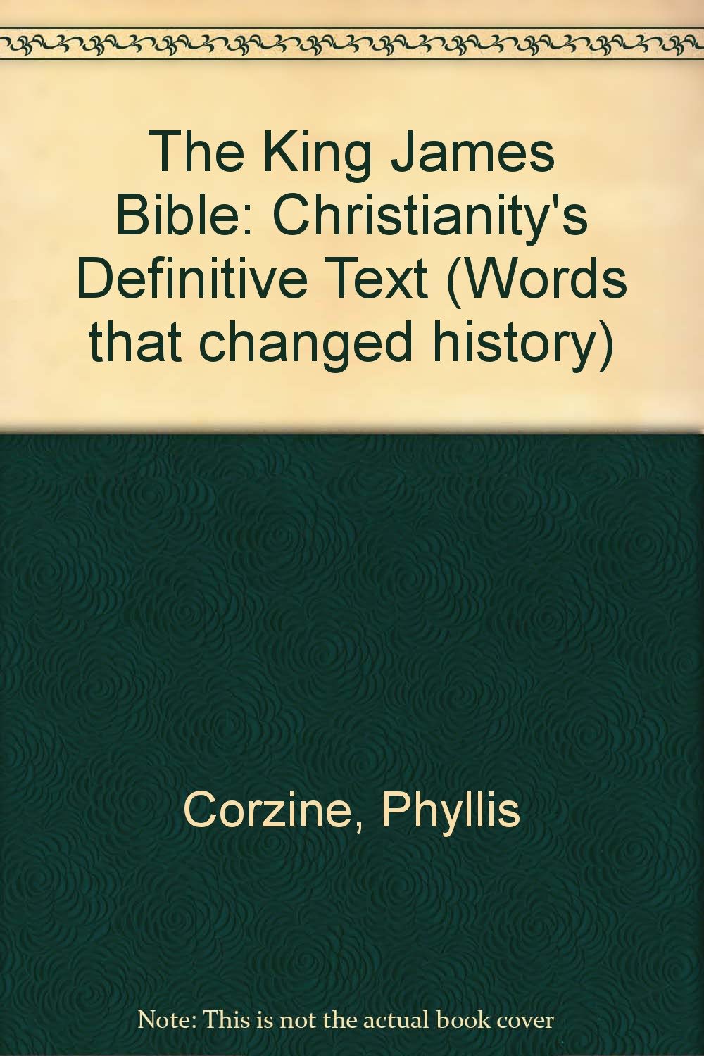 The King James Bible: Christianity's Definitive Text (Words That Changed History Series),Used